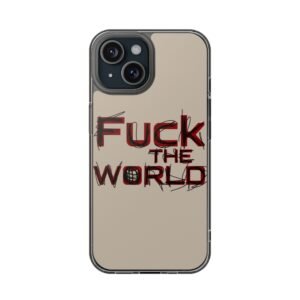 FUCK THE WORLD